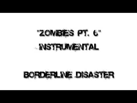 Zombies Pt 6 Instrumental - Borderline Disaster - Spread the Disaster