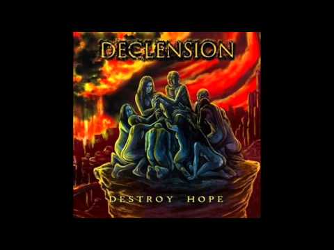 Declension - Destroy Hope (Full Album)