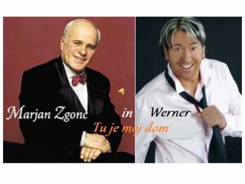 Marjan Zgonc & Werner   Tu je moj dom