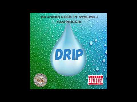Rëëd “A.K.A” Tëë - Drip {Ft. CashTheKid & Stylyss}(Official Audio)