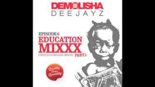 DEMOLISHA DEEJAYZ - Episode 06 - EDUCATION MIXXX - Part.1