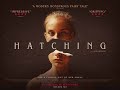 HATCHING - Official UK Trailer - On Blu-ray & Digital Now