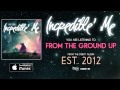 Incredible' Me - From The Ground Up *Est 2012 ...