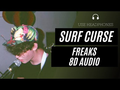 Surf Curse - Freaks (8D AUDIO) 🎧 [BEST VERSION]
