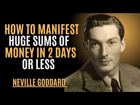 How to Manifest Huge Sums of Money in 2 Days or Less" | NEVILLE GODDARD | POWERFUL TEACHINGS