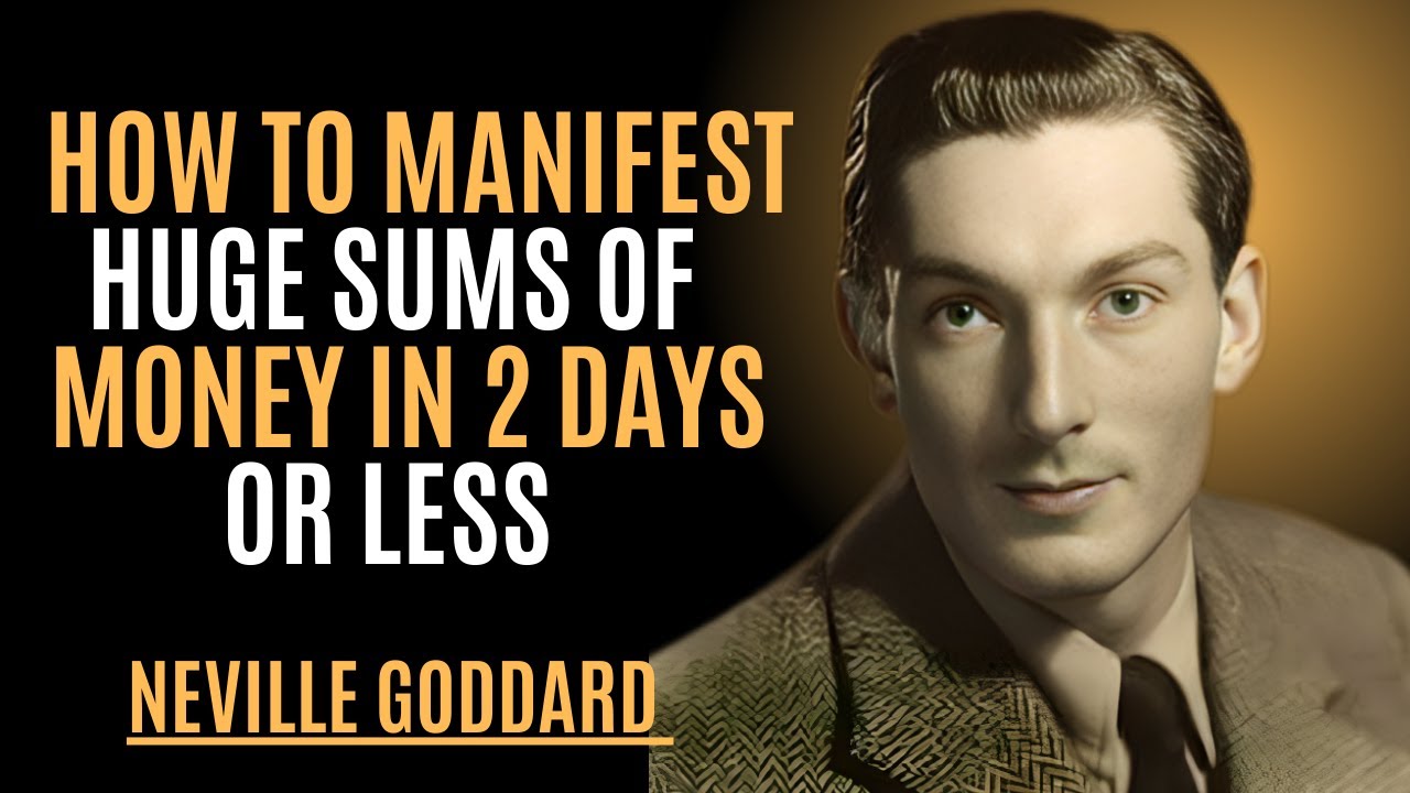 How to Manifest Huge Sums of Money in 2 Days or Less" | NEVILLE GODDARD | POWERFUL TEACHINGS