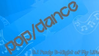 DJ Pauly D-Night Of My Life (feat. Dash)