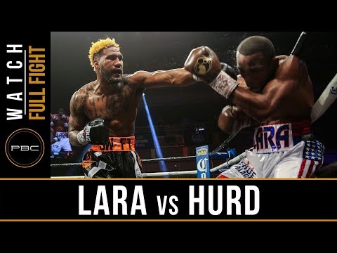 Lara vs Hurd FULL FIGHT: April 7, 2018 - PBC on Showtime