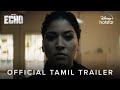 Marvel Studios' Echo | Official Trailer | Tamil | January 10 | DisneyPlus Hotstar