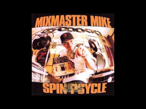 Mix Master Mike - Spin Psycle (2001) [Full Album]