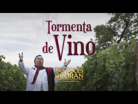 Tormenta de Vino - Las Voces de Orán