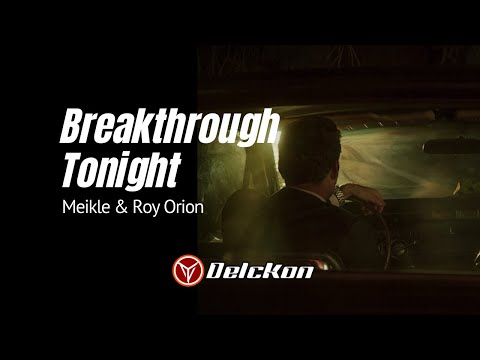 BREAKTHROUGH TONIGHT. Meikle & Roy Orion.