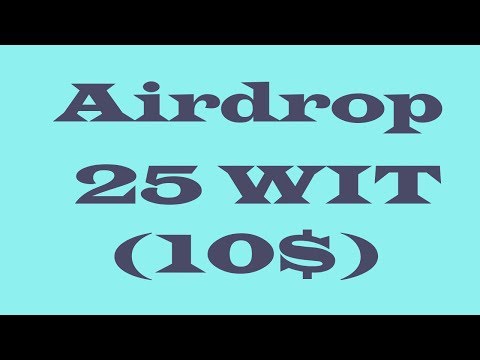 Airdrop-получаем 25WIT(10$) за 5 мин.