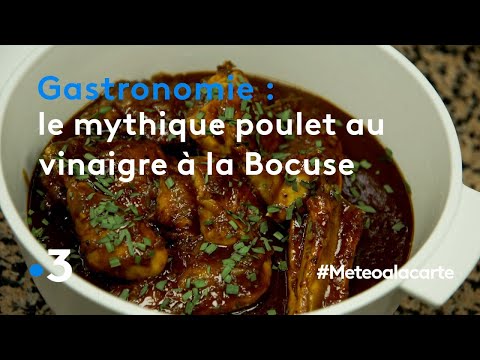 Gastronomie : le mythique poulet au vinaigre à la Bocuse - Météo à la carte