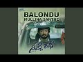 Balondu Mullina Santhe From Nimde Kathe