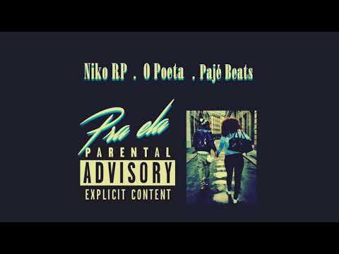 Pra ela - NIKO RP & O POETA PROD. PAJÉ BEATS