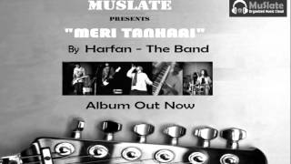 Woh Teri Yaadein | Harfan - Band | Album : Meri Tanhaai | Muslate