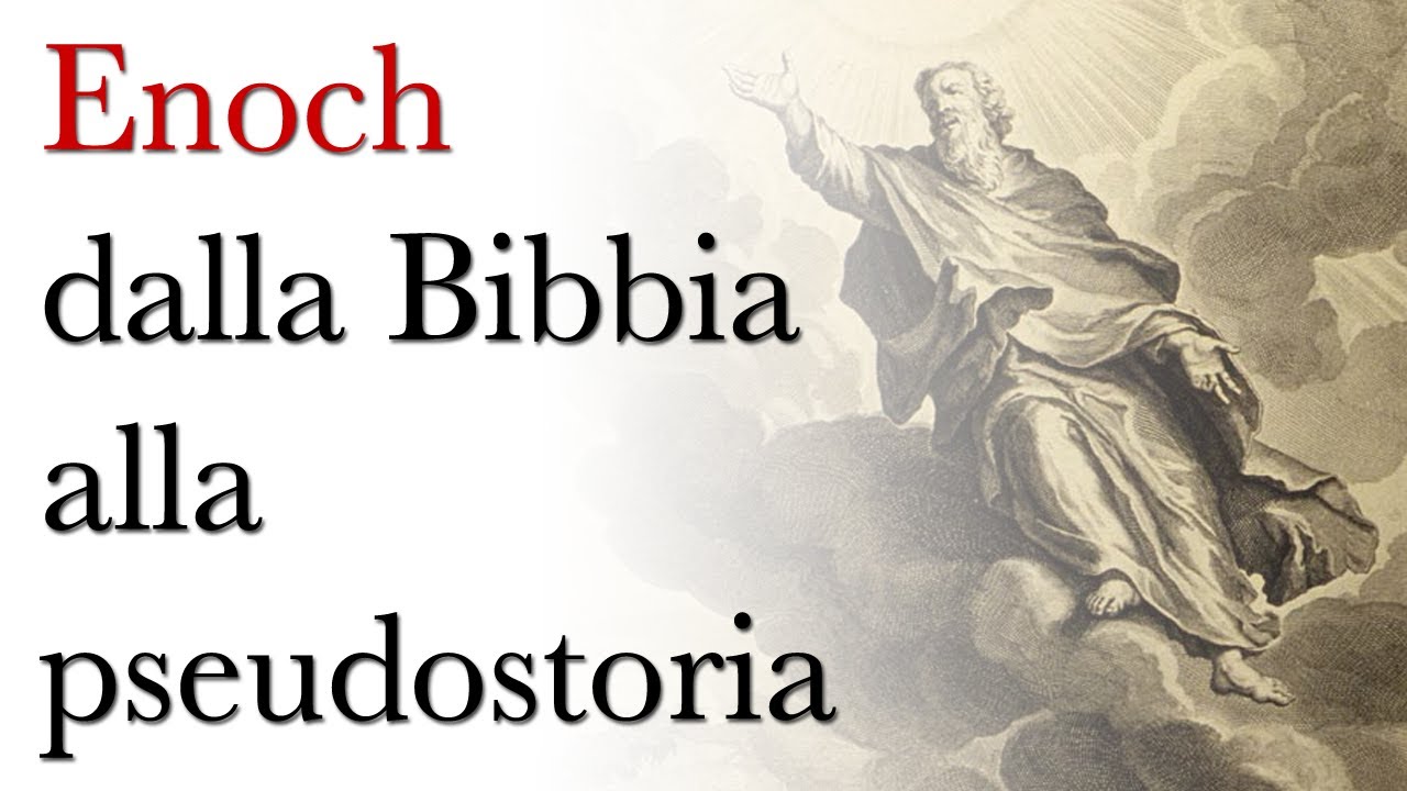Enoch - Dalla Bibbia e gli apocrifi fino a oggi [1/3]