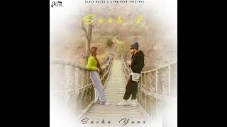 Saah 2 New Punjabi songs full (music song) Sucha Yaar...