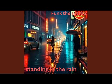 Standing in the rain