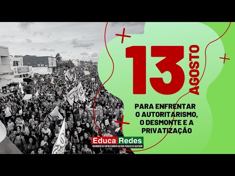CHAMADA 13/08 | Para enfrentar o autoritarismo, o desmonte e a privatização