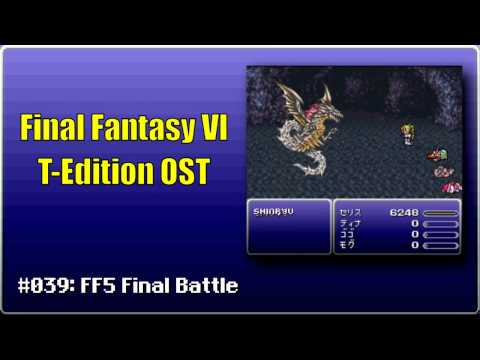 Final Fantasy VI T-Edition OST #039: FF5 Final Battle
