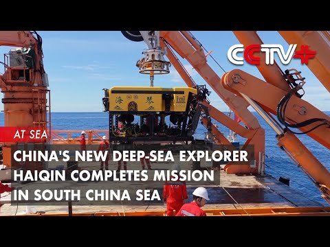 China's New Deep-Sea Explorer Haiqin Completes Mission in South China Sea