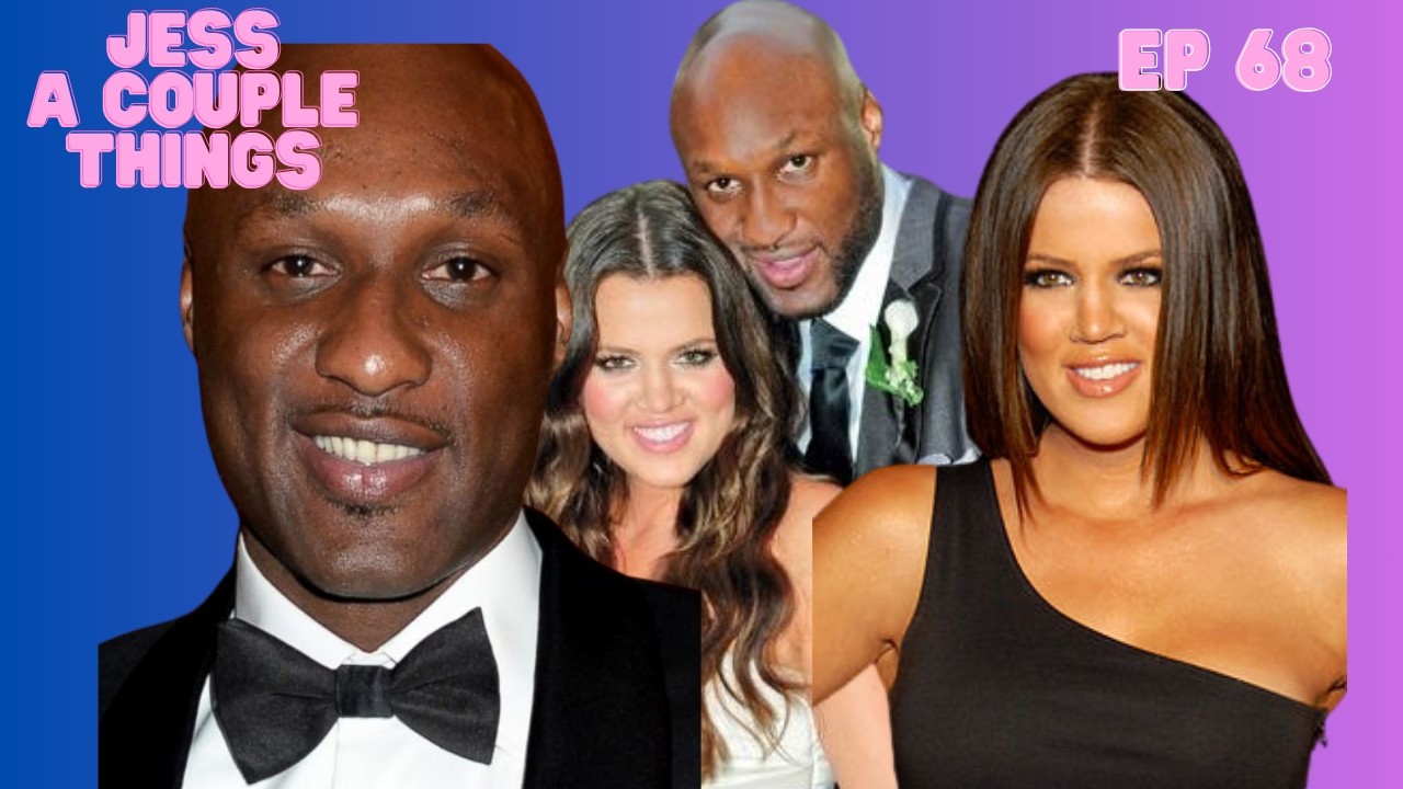 LAMAR ODOM Never Liked KHLOE Kardashian And It SHOWS 😳💍😬 | Jess A Couple Things EP 68
