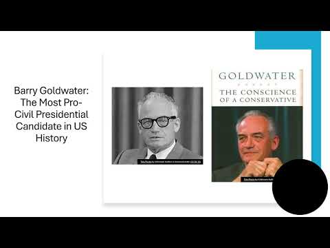 Barry Goldwater: The Most Pro-Civil Rights Presidential Candidate in US History