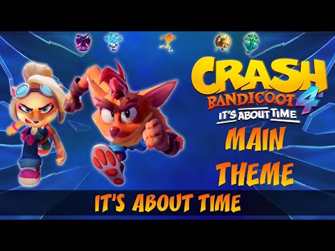 Crash 4: It's About Time OST - Main Theme (Full Version)