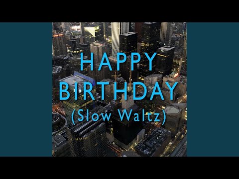 Happy Birthday (Slow Waltz)