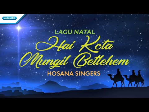 Hai Kota Mungil Betlehem - Lagu Natal - Hosana Singers (Official lyric video)