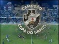 Coritiba 3x2 Vasco 2011 Copa Do Brasil Final VASCO CAMPEÃO DA COPA DO BRASIL 2011