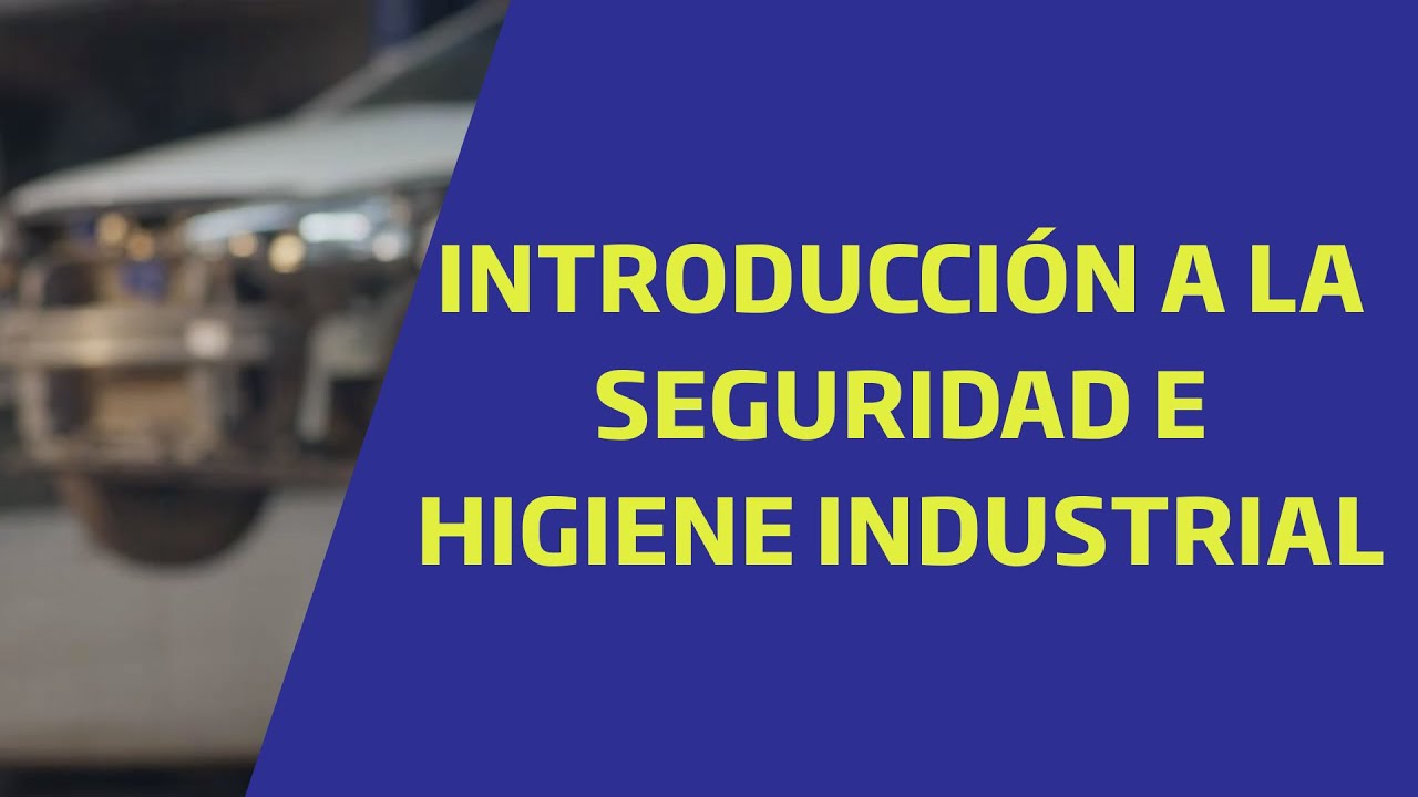 Introducción a la Seguridad e Higiene Industrial | ISCG