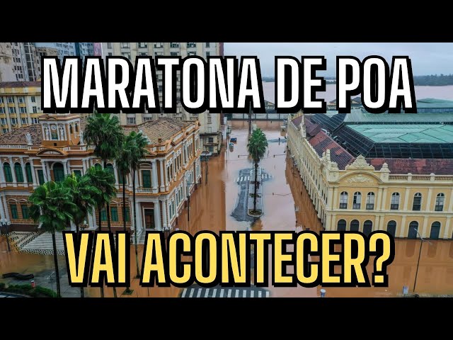 SERÁ que a MARATONA de PORTO ALEGRE vai ACONTECER devido à tragédia no Rio Grande do Sul?