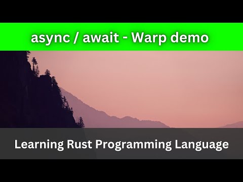 async / await  - Warp demo | Rust Language
