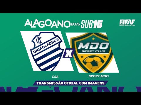 CSA x MDO | ALAGOANO SUB-15 2025 - SEMIFINAL - IDA | AO VIVO