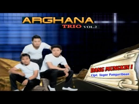 DANG MUNGKIN I||ARGHANA TRIO||LAGU BATAK TERBARU