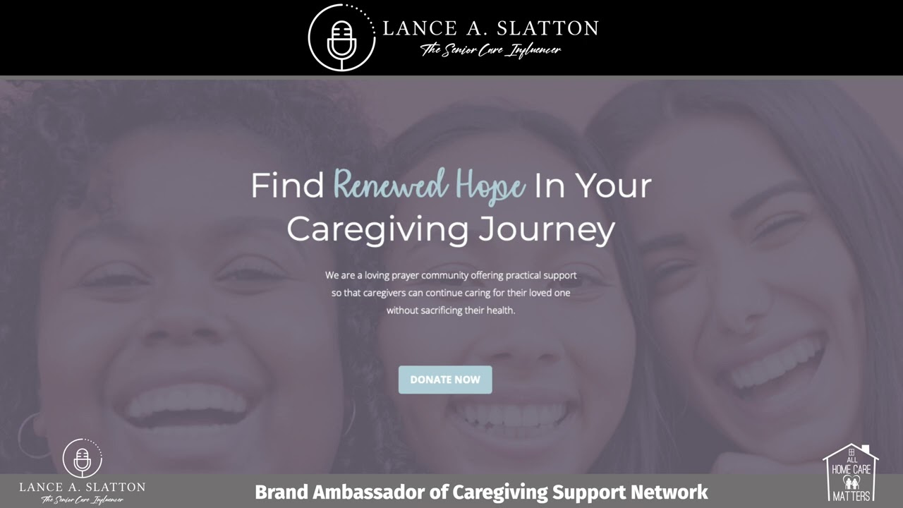 How the Caregiving Support Network Helps Family Caregivers from Brand Ambassador Lance A. Satton