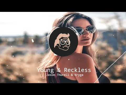 Jason Thurell & Kryga - Young & Reckless (Official audio)