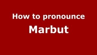 How to pronounce Marbut