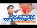 Begini Lho Cara Ampuh Untuk Mengatasi Sakit Tenggorokan