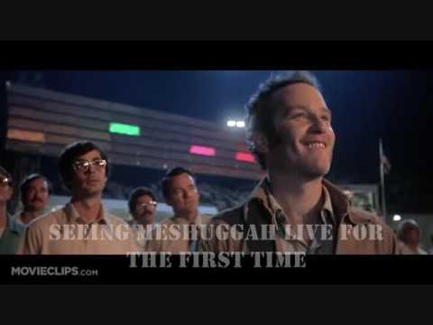 Seeing Meshuggah live for the first time