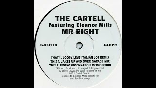 The Cartell - Mr Right (BigBassBoomYaBollocksOffDub) 1995