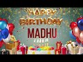 Madhu Happy Birthday Madhu