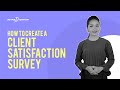 Creating a Client Satisfaction Survey | Measuring Customer Satisfaction