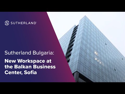 Sutherland Bulgaria: New Workspace at the Balkan Business Center, Sofia
