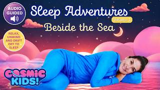 Beside the Sea | Bedtime Relaxation Stories for Kids | Cosmic Kids