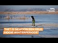 Het gaat streng vriezen: 'We kunnen 100 procent zeker gaan schaatsen'