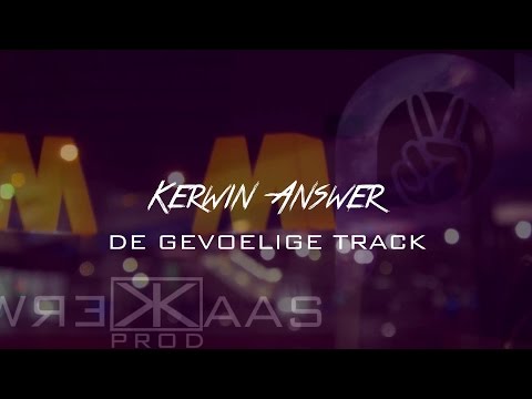 Kerwin Answer - De Gevoelige Track (Official Video)